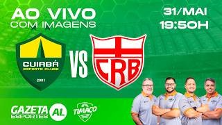 AO VIVO: CUIABÁ x CRB | COM IMAGENS | BRASILEIRO SÉRIE B 2026 | 11ª RODADA