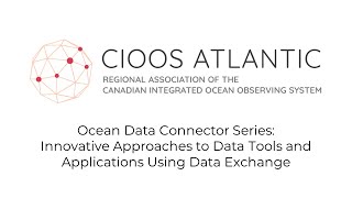 Ocean Data Connector Series Innovative Approaches to Data Tools and Applications Using Data Exchange