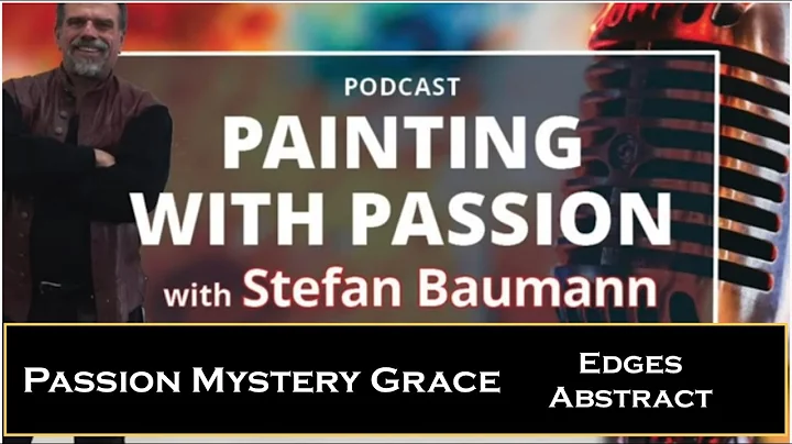 Stefan Baumann Podcast on Grace, Passion, and Myst...