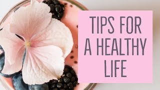 Healthy living // tips and strategies to live a healthier life