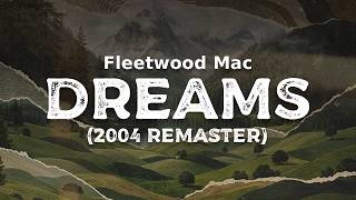 Fleetwood Mac - Dreams (2004 Remaster) (lyrics)