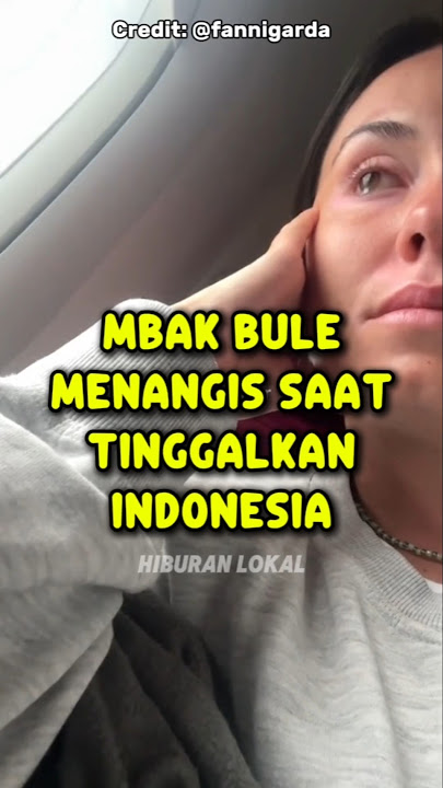 Mbak Bule Menangis Saat Tinggalkan Indonesia #reaksibule #bule #shorts