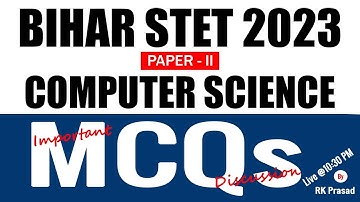 Bihar STET 2023 Paper-II Computer Science | Bihar STET Online Classes by RK Prasad | Bihar STET 2023