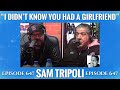 SAM TRIPOLI &amp; The Support of Your Significant Other | JOEY DIAZ Clips
