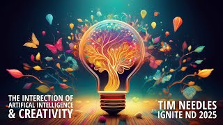 AI and Creativity at IgniteND with Tim Needles