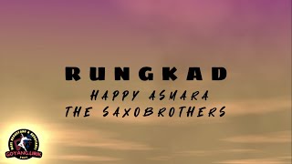 Happy Asmara Feat The Saxobrothers - Rungkad (Lirik & Terjemahan)