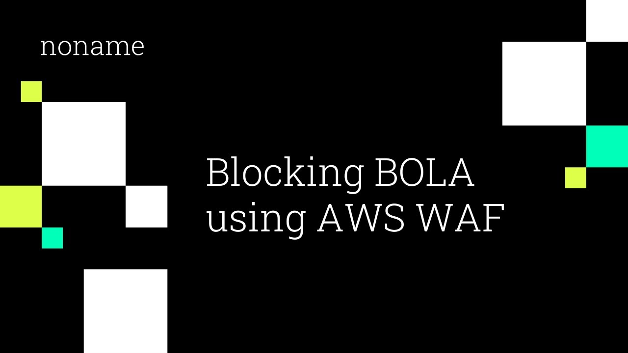 Noname Security Blocking Demo using AWS WAF YouTube