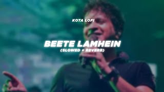 Beete Lamhein (Slowed + Reverb) - KK | Kota Lofi