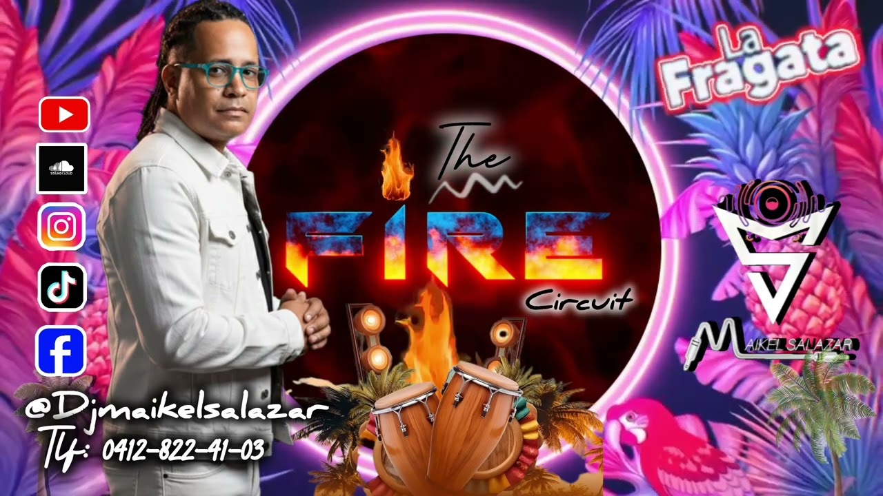 THE FIRE CIRCUIT 2026 (Dj Maikel Salazar)