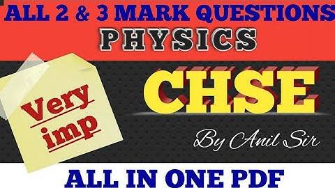 PHYSICS All short questions unitwise for CHSE class 12th by Anil Sir