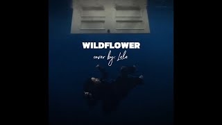 Billie Eilish - Wildflower 『 Cover By: Lele 』