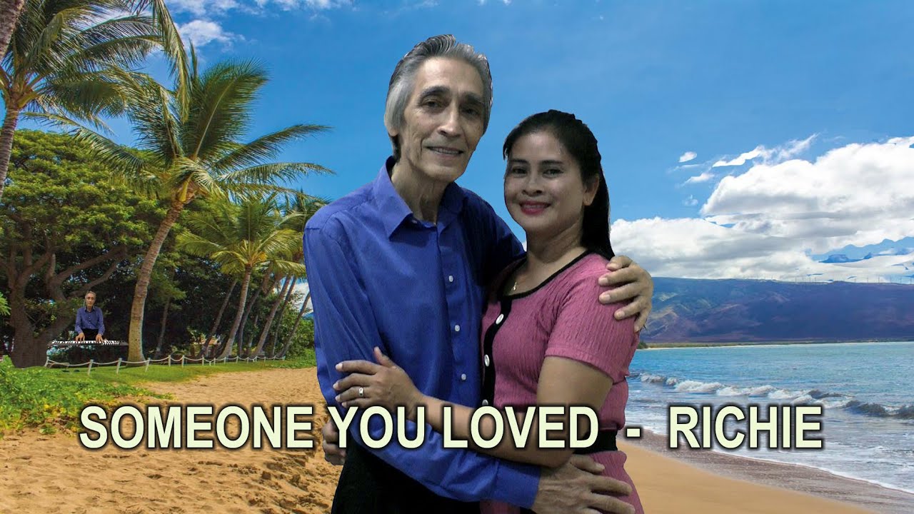 SOMEONE YOU LOVED - RICHIE (lyrics)