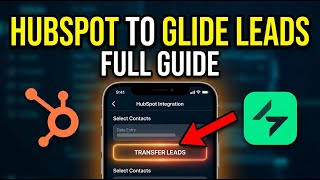 How to transfer leads from HubSpot to Glide app - Full Guide