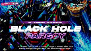 DJ BLACK HOLE STYLE PARTY || VIRAL TIK TOK JARANAN DOR || YANG KALIAN CARI 🔥