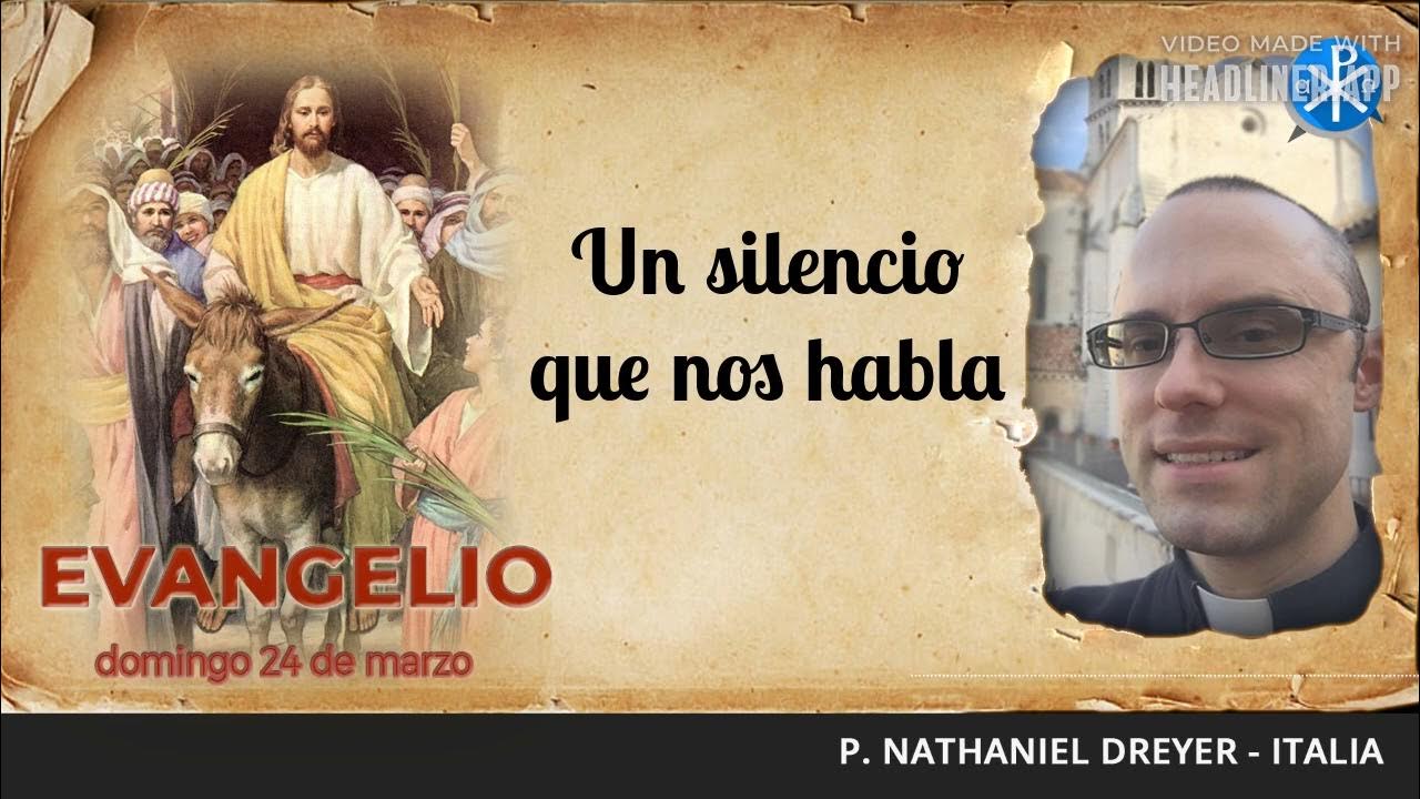 Evangelio de hoy, 24 de marzo de 2024 Un silencio que nos habla YouTube