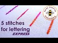 FIVE stitches for lettering - EXPRESS VERSION |  How to embroider letters by hand