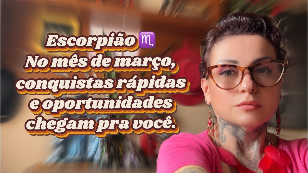 ￼ Escorpião ♏️ No mês de março, conquistas rápidas e oportunidades chegam pra você.#tiragemdecartas