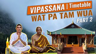 PART 2: Vipassana Meditation Wat Pa Tam Wua | Timetable | Buddhist Forest Monastery in Thailand