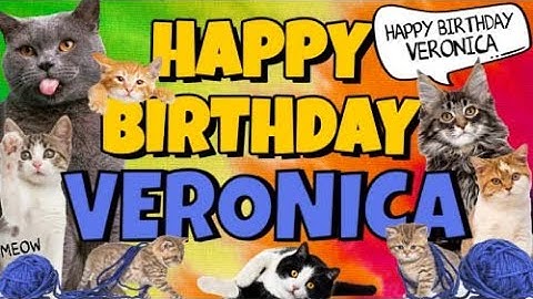 Happy Birthday Veronica! Crazy Cats Say Happy Birthday Veronica (Very Funny)