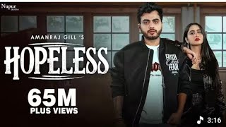 Hopeless (Official Video) Amanraj gill | Prem Lata | New Haryanvi Song 2025