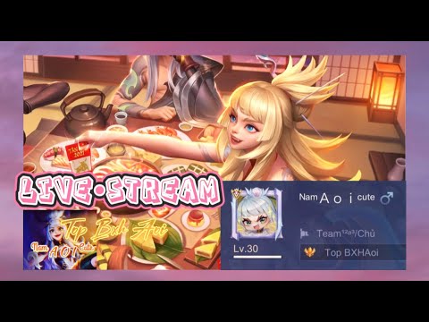 Live Kéo Rank Cao Thủ Liên Quân Mobile – Top Bxh Aoi