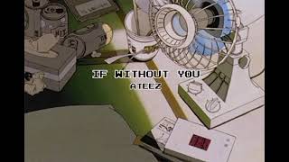 ATEEZ - If Without You ( slowed   reverb )☆