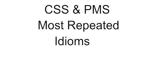 CSS & PMS Most Repeated Idioms 2022/23 With Urdu Meanings #css #fcps #pms #compatativeexam #cssmcq