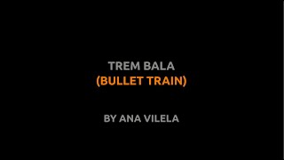 Trem Bala - Ana Vilela - Lyrics video english português translation