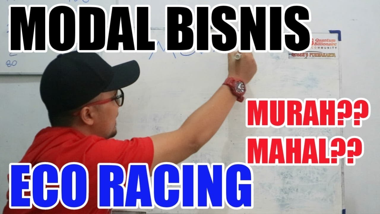 MODAL BISNIS ECO RACING, MURAH ATAU MAHAL??