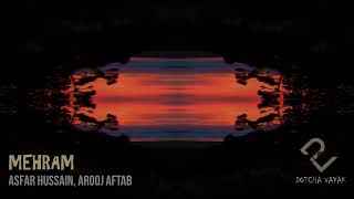 Mehram | Slowed and Reverb | Coke Studio “Season 14” |  Asfar Hussain & Arooj Aftab