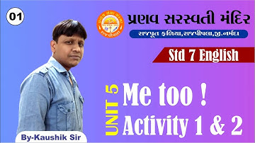 STD 7 || English || Unit 5 Me too ! || Activity 1 & 2 || Gujarati medium || Part 1