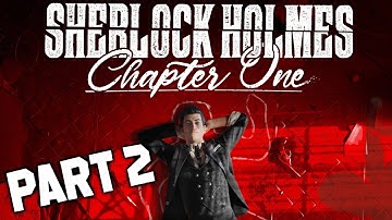 Ghosts of the Past - Full Case Walkthrough (Sherlock Holmes Chapter One PART 2)