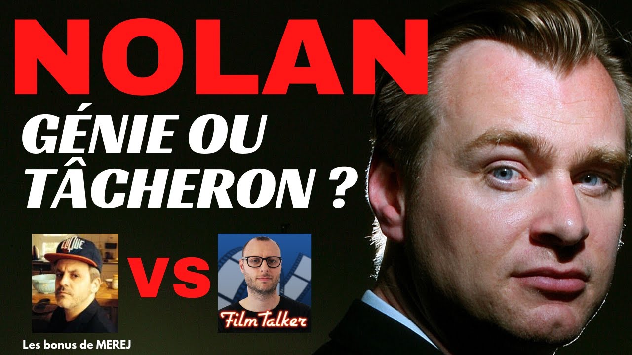 NOLAN : Génie ou tâcheron ? (MEREJ vs THE FILMTALKER)