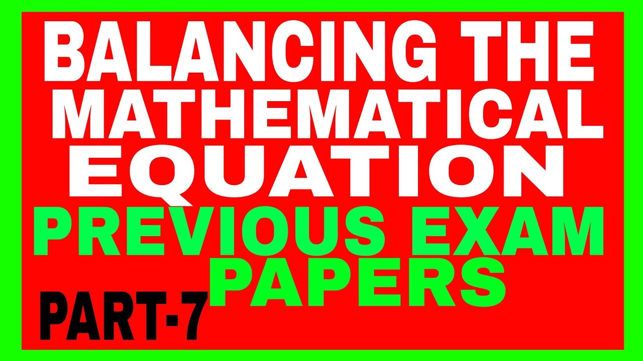 BALANCING THE MATHEMATICAL EQUATION (PART-7) - YouTube