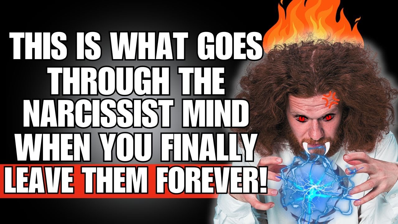 🔴 This Is What Goes Through the Narcissist Mind When You Finally Leave ...