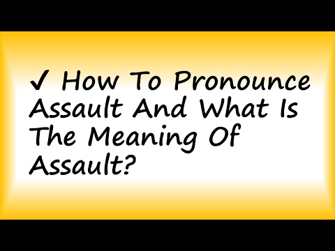 ✔️-how-to-pronounce-assault-and-what-is-the-meaning-of-assault?