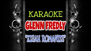 Glenn Fredly - Kisah Romantis (Karaoke Tanpa Vokal)
