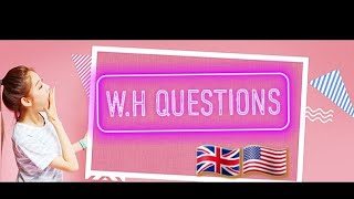 WH questions  with examples????.English language.