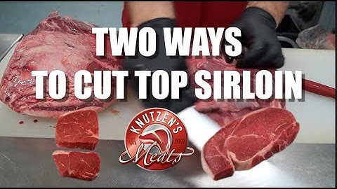 Two Ways to Cut Top Sirloin