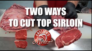 Two Ways To Cut Top Sirloin