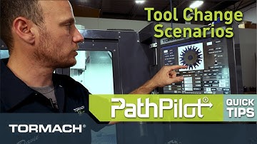 PathPilot® Quick Tips — Tool Change Scenarios