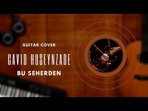 Gitarist Sharon Bu Şəhərdən feat Cavid Hüseynzadə