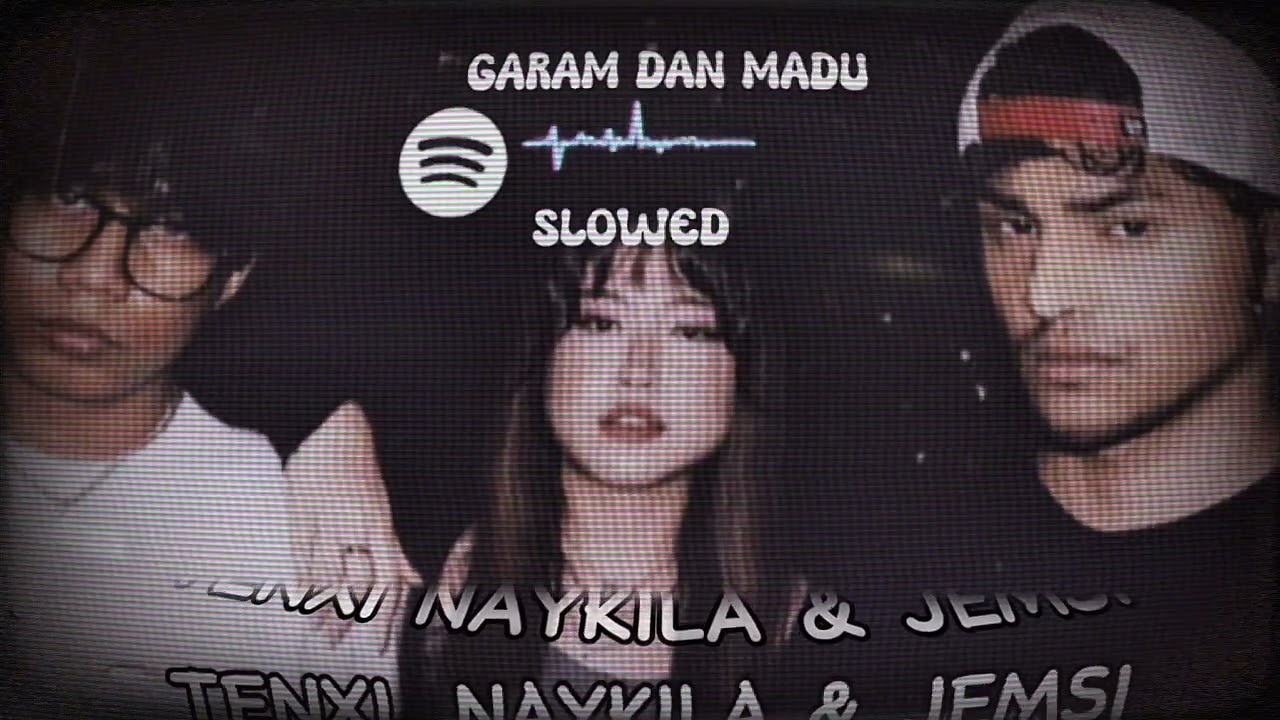 GARAM DAN MADU (SLOWED)    