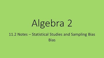 Algebra 2 11.2 Notes Bias