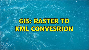 GIS: Raster to KML convesrion (2 Solutions!!)