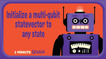 How Can I Initialize a Multi-Qubit Statevector to Any State? 1 Minute Qiskit