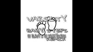 Varsity - Baby Steps (one two baby steps) ( DJ Elroy & DJ Krazychris ReMix ) 2022