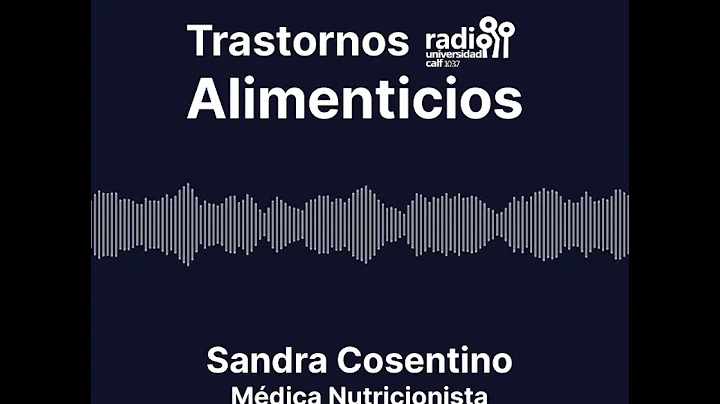 Trastornos alimentarios - Charla con la mdica (nut...