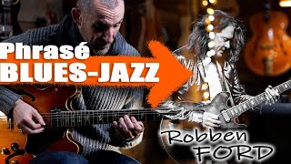 travailler LE PHRASÉ Blues-Jazz avec Robben FORD