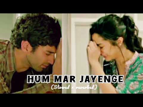 Hum_Mar_Jayenge from Aashiqui 2 | Aditya Roy Kapur & Shraddha Kapoor | Arjit Singh | Mithoo